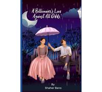 A Billionaire’s Love Against All Odds