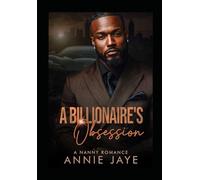 A Billionaire's Obsession: A Nanny Romance