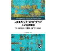 A (Bio)Semiotic Theory of Translation: The Emergence of Social-Cultural Reality