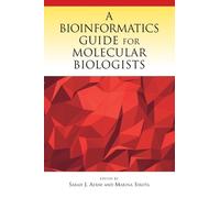 A Bioinformatics Guide for Molecular Biologists (Copertina rigida)