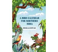A Bird Calendar for Northern India [Copertina morbida] Douglas - NUOVO...