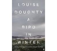 A Bird in Winter: 'Nail-bitingly tense and compelling' Paula Hawkins
