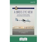 A Bird's Eye View: Australia's Heron Drone Operations in Afghanistan