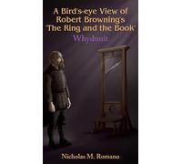 A Bird's-eye View of Robert Browning's 'The Ring and the Book'