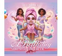 A Birthday Surprise For Callie