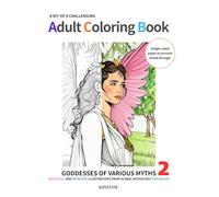 A BIT OF A CHALLENGING ADULT COLORING BOOK: GODDESSES OF VARIOUS MYTHS 2