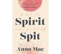 A Bit of Spirit and a Lot of Spit