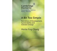 A Bit Too Simple: Narratives of Development, Sustainability and Climate Change