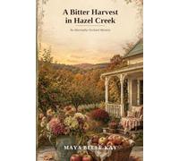 A Bitter Harvest in Hazel Cr n Abernathy Orchard Mystery