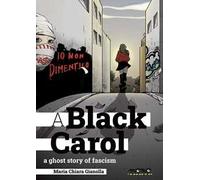 A black Carol. A ghost story of fascism