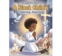 A Black Child's Coloring Journey:: Christian Edition