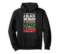 A Black Woman Is Speaking Listen And Learn Felpa con Cappuccio