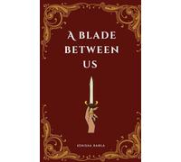 A Blade Between Us: An Enemies to Lovers Dystopian Romance