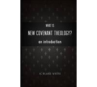 A Blake White What is New Covenant Theology? An Introduction (Tascabile)