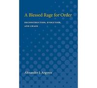 A Blessed Rage for Order: Deconstruction, Evolution, an - Paperback NUOVO...