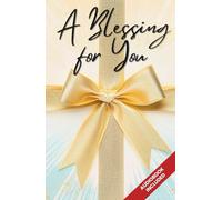 A Blessing for You: The Best Christian Gift for Every Occasion, Guaranteed to Bring Joy