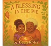 A Blessing in the Pie: Book 1 of the Pie Moon Series