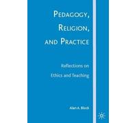 A. Block Pedagogy, Religion, and Practice (Copertina rigida)