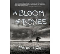 A Bloom of Bones