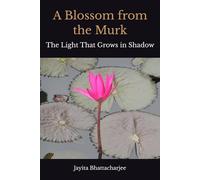 A Blossom from the Murk: The Light That Grows in Shadow