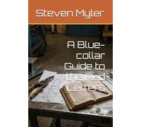A Blue-collar Guide to the Red Letters