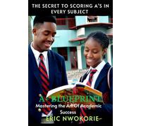 A+ BLUEPRINT: MASTERING THE ART OF ACADEMIC SUCCESS
