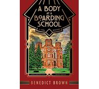 A Body at a Boarding School: A 1920s Mystery: 2