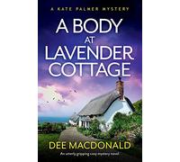 A Body at Lavender Cottage: An utterly gripping cozy mystery novel: 6