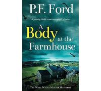 P F Ford A BODY AT THE FARMHOUSE a gripping Welsh crime mystery full (Tascabile)