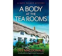 Dee MacDonald A Body at the Tea Rooms (Tascabile) Kate Palmer Mystery