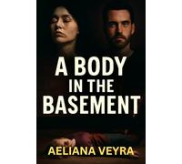 A BODY IN THE BASEMENT: Uncovering the Victims' Stories and the Search for Justice Featuring Natalie Ellis, Adam Chase, and Other Real-Life Cases