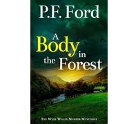 A BODY IN THE FOREST: a gripping Welsh crime mystery full of twists