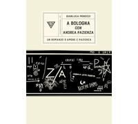 Libri Gianluca Morozzi - A Bologna Con Andrea Pazienza