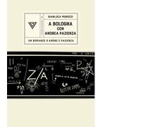 A Bologna con Andrea Pazienza di Gianluca Morozzi - Perrone, 2024