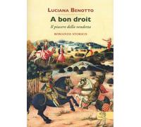 A bon droit. Il piacere della vendetta - Benotto Luciana