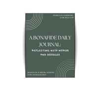 A Bonafide Daily Journal: Reflecting with Words and Doodles