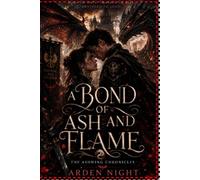 A Bond of Ash and Flame: 1