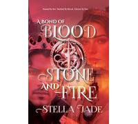 A Bond of Blood, Stone, and Fire: A Dark Romance of Fated Mates, Enemies to Lovers, and Slow Burn Desire