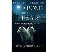 A Bond That Heals: Large Print Edition: 2