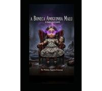 A Bonequinha Amiguinha Malu: O Caos Rastejante