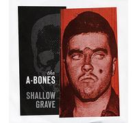 A-BONES - A-BONES Shallow Grave/Rockin' Satellite 45rpm/ps