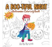 A Boo-tiful Night: Halloween Coloring Book for Kids & Adults: Whimsical Pumpkins, Friendly Ghosts, and Spooky Night Scenes to Color