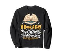 A Book A Day Keeps The Mental Breakdown Away Divertente Felpa