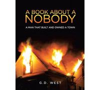 A book about a Nobody: A Man That Built and Owned a Town