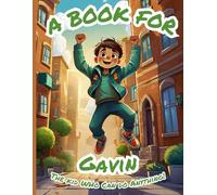 A Book for Gavin: The Kid Who Can Do Anything!