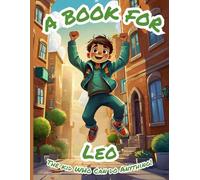 A Book for Leo: The Kid Who Can Do Anything!