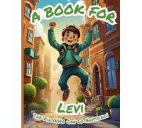 A Book for Levi: The Kid Who Can Do Anything!
