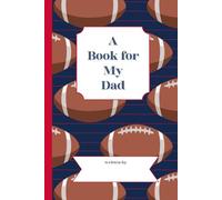 A Book for My Dad: A book written by YOU for your dad!
