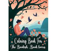 A Book Lovers Coloring Book, 50+ Bold And Easy Bookish Coloring Pages For Teens And Adults: The Bookish Coloring Book, Book Inspired Idiom for Stress Relief and Self Care