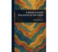 A Book-Lover's Holidays in the Open